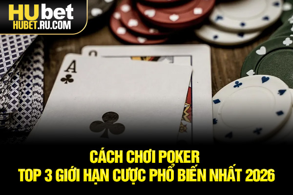Cách chơi poker